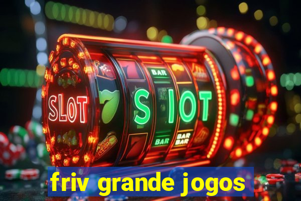 friv grande jogos